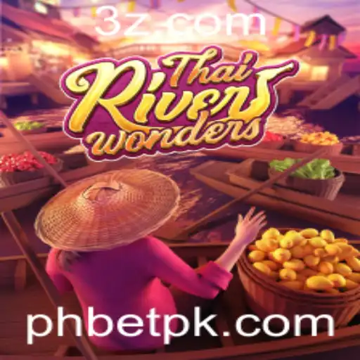 Descubra o Fascinante Mundo do Jogo ThaiRiverWonders com Phbet